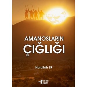 AMANOSLARIN ÇIĞLIĞI