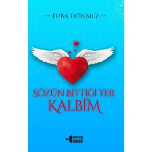 SÖZÜN BİTTİĞİ YER KALBİM