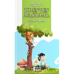 POLEN’DEN MASALLAR KORKAK TAVŞAN – POLEN’DEN MASALLAR AĞLAYAN PAPATYA – BADİŞ İLE MERVİŞ