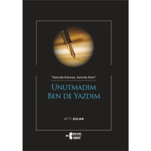 UNUTMADIM BEN DE YAZDIM